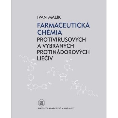 Farmaceutická chémia protivírusových a vybraných protijadrových liečiv