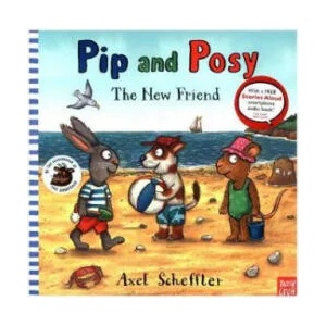 Pip and Posy: The New Friend (ISBN: 9780857638748)
