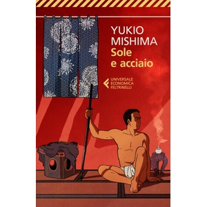 Sole e acciaio | Yukio Mishima (ISBN: 9788807896019)
