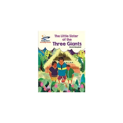 Reading Planet - The Little Sister of the Three Giants - White: Galaxy MacPhail DavidPaperback