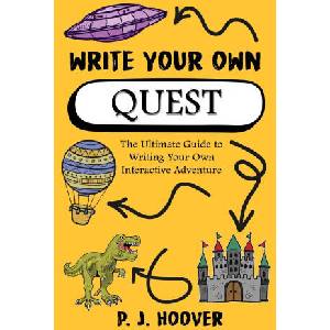 Write Your Own Quest | P. J. Hoover (ISBN: 9781949717341)