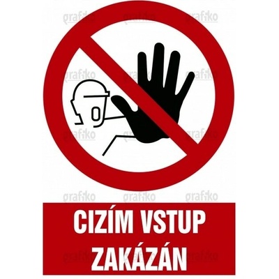 Grafiko | Nepovolaným vstup zakázán - Text obrázku Cizím vstup zakázán, Materiál Hliník, Rozměr 297x210mm
