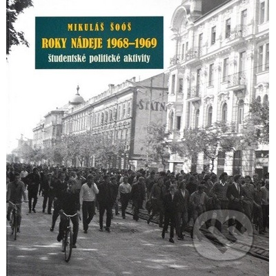 Roky nádeje 1968-1969 - Mikuláš Šoóš SK