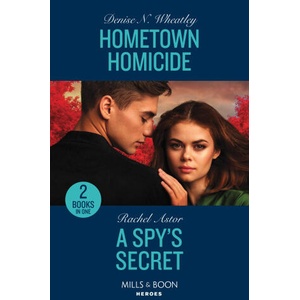 Hometown Homicide / A Spy's Secret | Rachel Astor (ISBN: 9780263322477)
