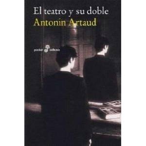 TEATRO Y SU DOBLE, EL | ANTONIN ARTAUD (2010)