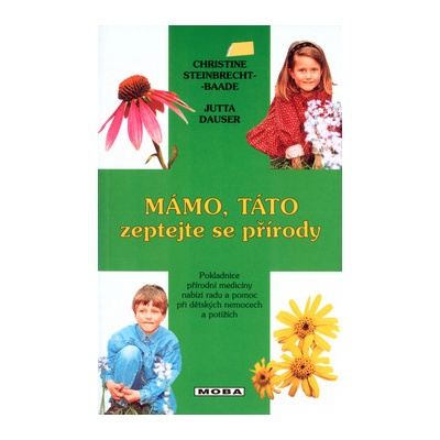 Mámo, táto zeptejte se přírody