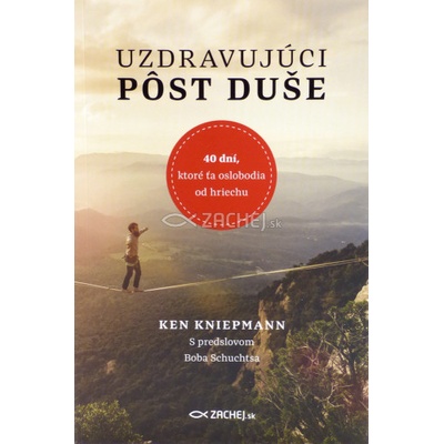 Uzdravujúci pôst duše - Ken Kniepmann