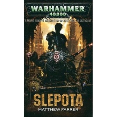 Warhammer 40000: Slepota - Matthew Farrer