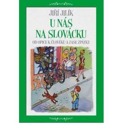 U nás na Slovácku - Jilík Jiří