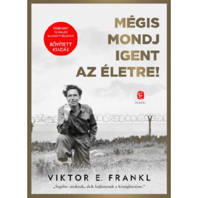 Mégis mondj igent az életre! | Viktor Emil Frankl