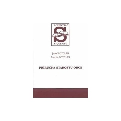 Príručka starostu obce (2. doplnené a prepracované vydanie)