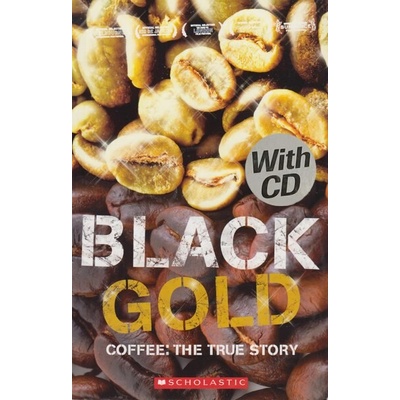 Secondary Level 3: Black Gold - Coffe the True Story - book+CD