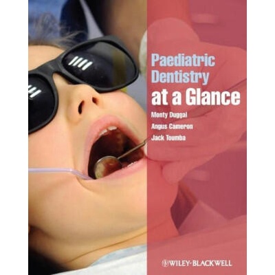 Paediatric Dentistry At a Glance | Monty S. Duggal, Angus C. Cameron, Jack Toumba