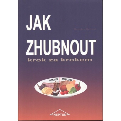 Jak zhubnout krok za krokem - Boleslav Hemzal