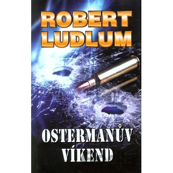 Ostermanův víkend - Robert Ludlum