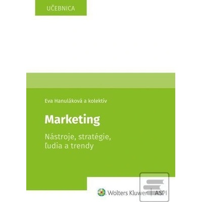 Marketing Nástroje, stratégie, ľudia a trendy