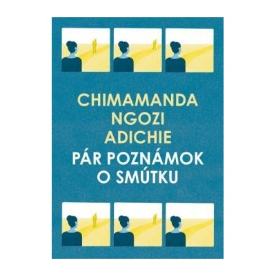 Pár poznámok o smútku - Chimamanda Ngozi Adichie