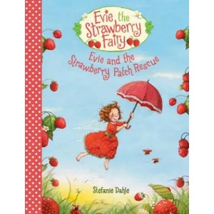 Evie and the Strawberry Patch Rescue | Stefanie Dahle (2019)