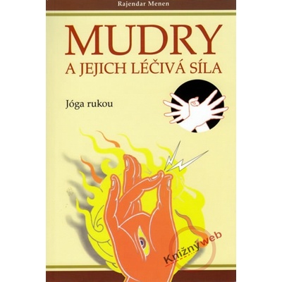 Mudry a jejich léčivá síla Rajendar Menen