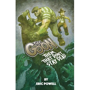 The Goon: Them That Don't Stay Dead | Eric Powell (2025)