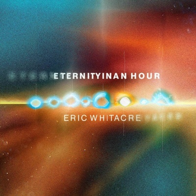 Eric Whitacre - Eternity in an Hour 2 CD