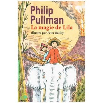 Image 1 of La magie de Lila | Philip Pullman, Peter Bailey, Henri Robillot