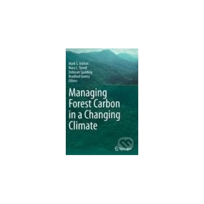 Managing Forest Carbon in a Changing Climate