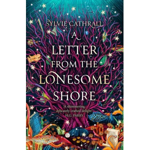 A Letter to the Lonesome Shore | Sylvie Cathrall (ISBN: 9780356523743)