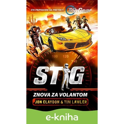 Top Gear: Stig znova za volantom - Jon Claydon, Tim Lawler
