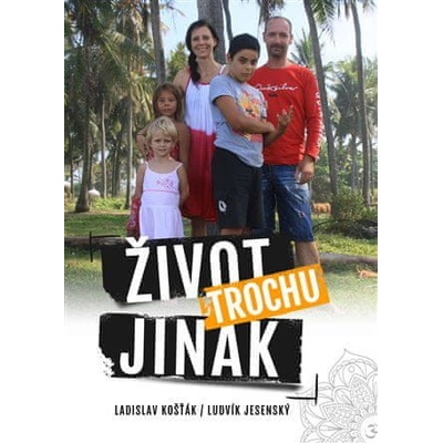 Ludvík Jesenský: Život trochu jinak