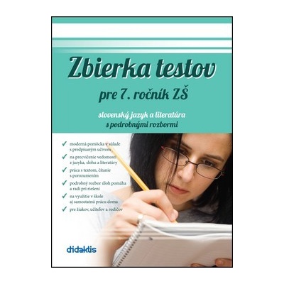 Zbierka testov pre 7. ročník ZŠ slovenský jazyk a literatúra s podrobnými rozbor