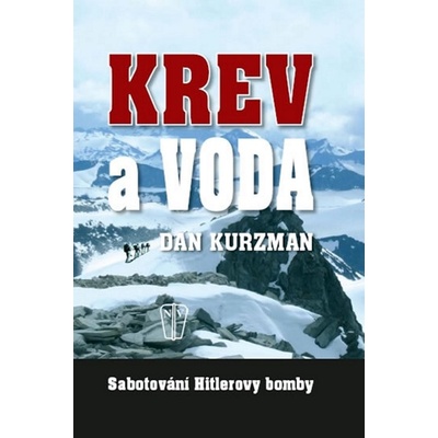 Krev a voda - Sabotování Hitlerovy bomby