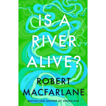 Is a River Alive