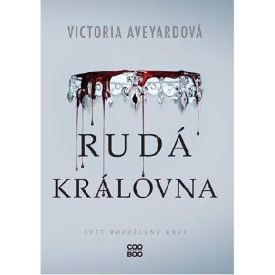 Rudá královna - Victoria Aveyard