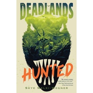 The Deadlands: Hunted (ISBN: 9781250899866)