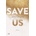 Save Us Kasten MonaPaperback