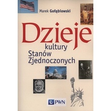 Dzieje kultury Stanów Zjednoczonych - Gołębiowski Marek