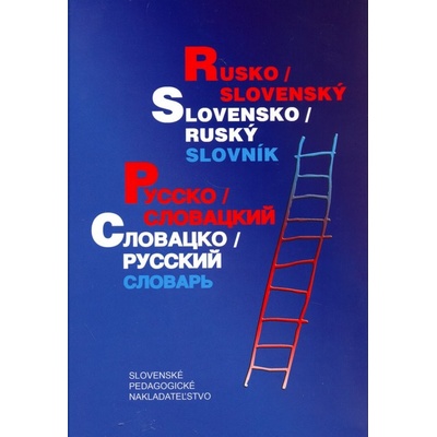 Rusko - slovenský, slovensko - ruský slovník - Kollár D. ; Grigorjanová T.