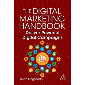Digital Marketing Handbook | Simon Kingsnorth (ISBN: 9781398603394)