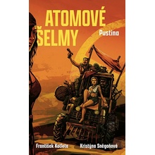 Atomové šelmy: Pustina - František Kotleta, Kristýna Sněgoňová