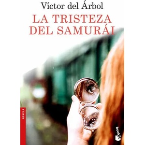 La tristeza del samurái | Víctor del Árbol (ISBN: 9788423352524)