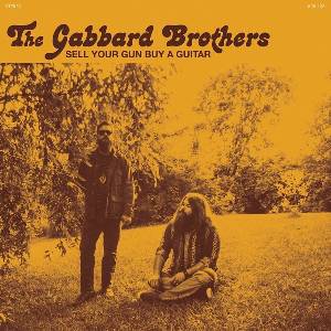 The Gabbard Brothers - Sell Your Gun Buy A Guitar (Limited Edition) (Coloured) (7") (0674862654857)