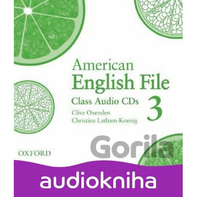 American English File 3: Class Audio CDs /3/ - Christina Latham-Koenig, Clive Oxenden