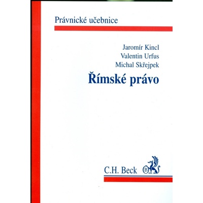 Římské právo - Jaromír Kincl, Valentin Urfus, Michal Skřejpek