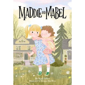 Maddie and Mabel | Tatjana Mai-Wyss (ISBN: 9781638940029)