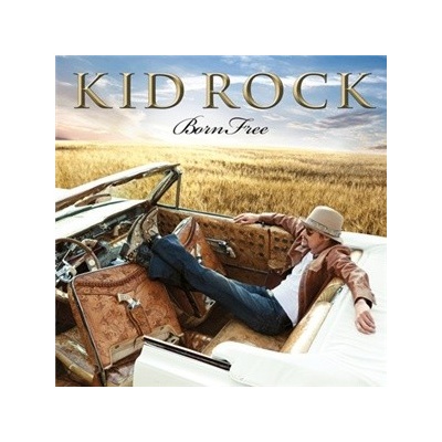 Kid Rock - Born Free