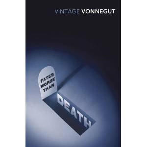Fates Worse Than Death | Kurt Vonnegut (ISBN: 9780099583479)