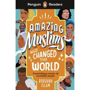 Penguin Readers Level 3: Amazing Muslims Who Changed the World (ELT Graded Reader) | ISLAM BURHANA (ISBN: 9780241520680)