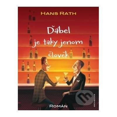 Ďábel je taky jenom člověk - Hans Rath