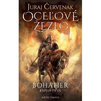 Oceľové žezlo Bohatier- kniha prvá - Juraj Červenák